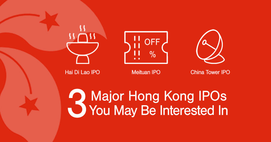 3 Major Hong Kong IPOs You May Be Interested In