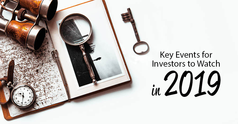 Key Events for Investors to Watch in 2019