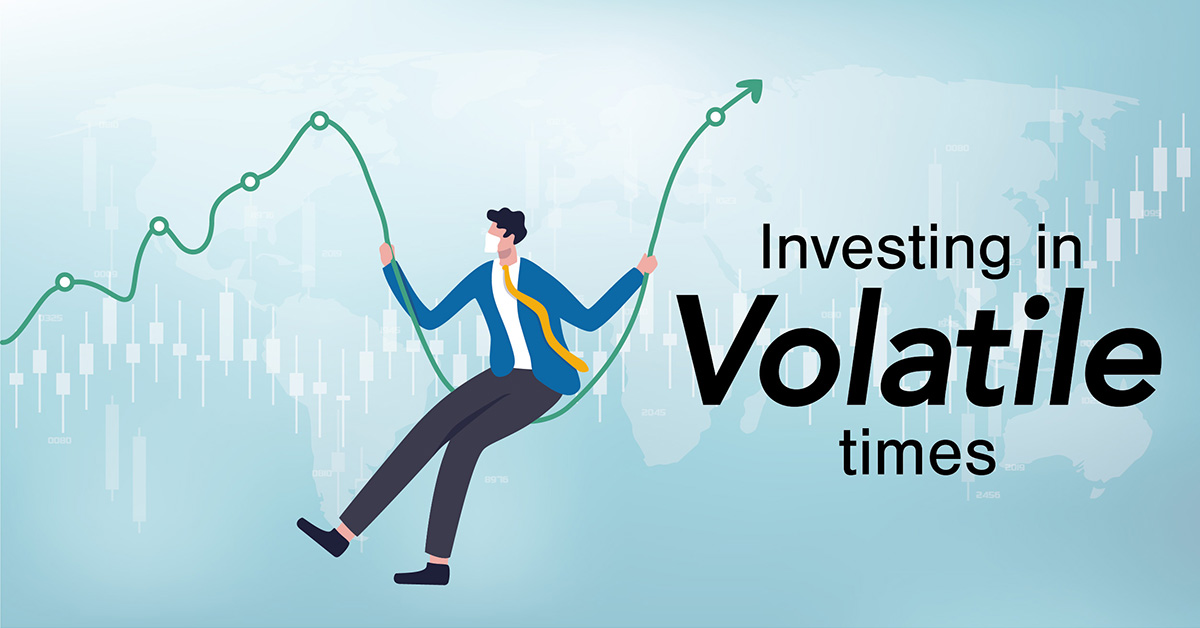 Investing during Volatile Times