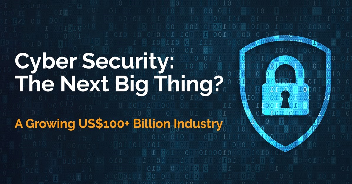 Cyber Security: The Next Big Thing?