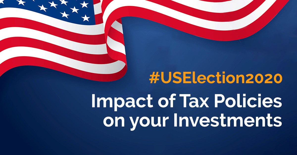 US Election 2020: Impact of Tax Policies on Your Investments