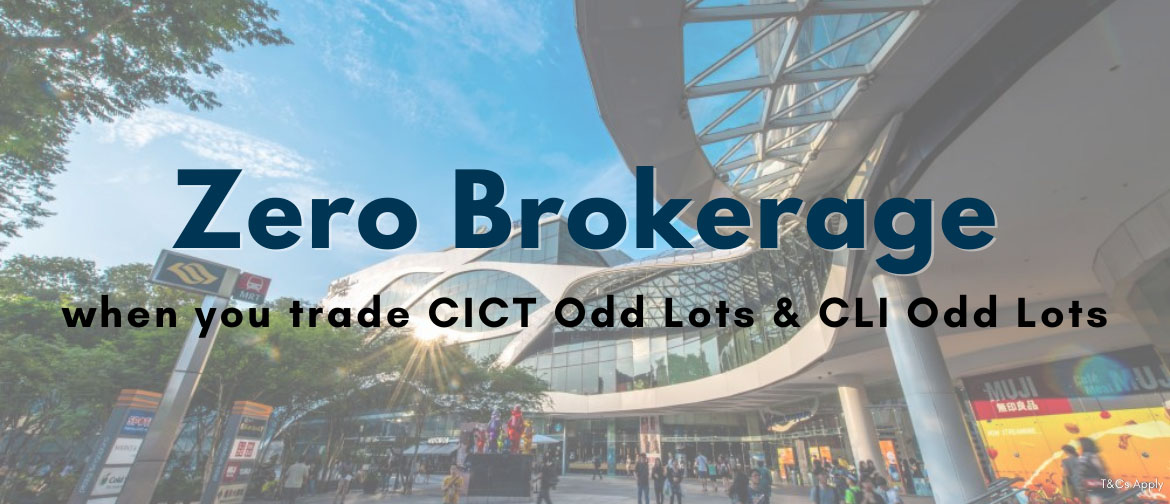 Enjoy Zero Brokerage when you trade CapitaLand Integrated Commercial Trust