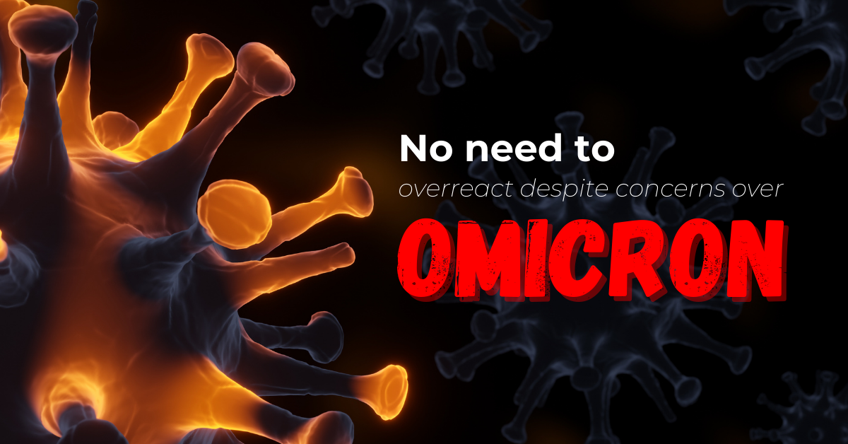 No need to overreact despite concerns over Omicron