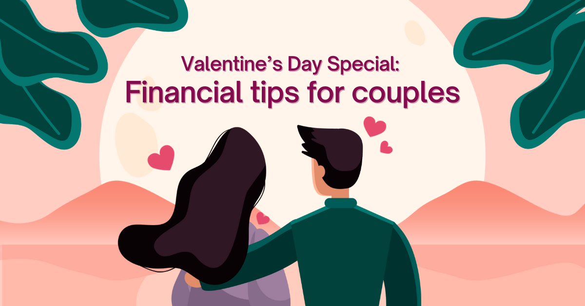 Valentine’s Day Special: Financial tips for couples