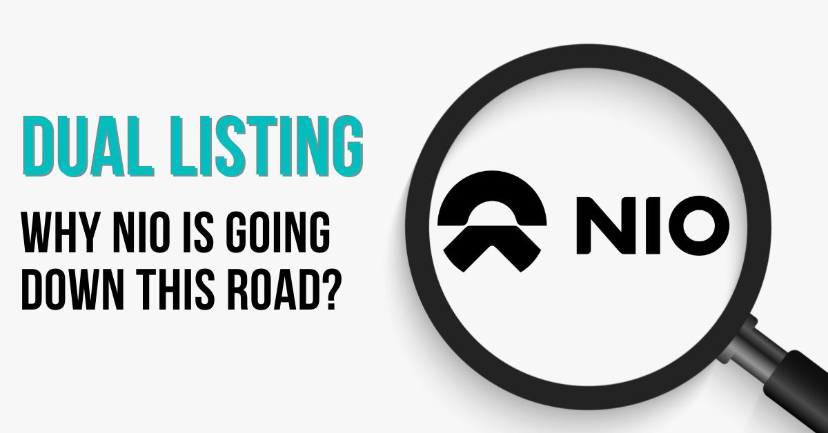 Dual Listing – Why is NIO going down this road?