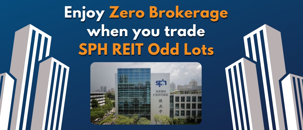 Enjoy Zero Brokerage when you trade SPH REIT (SGX:SK6U) Odd Lots!