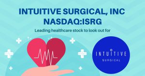 Intuitive Surgical, Inc (NASDAQ:ISRG): Leading Healthcare Stock to Look out for