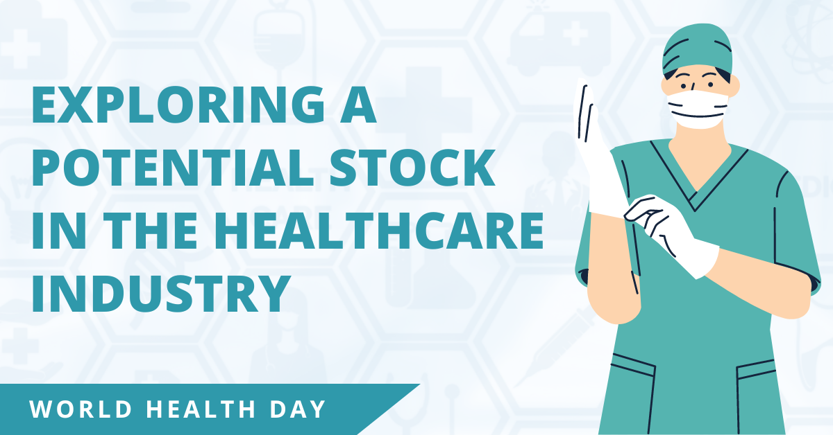 Exploring a Potential Stock in the Healthcare Industry