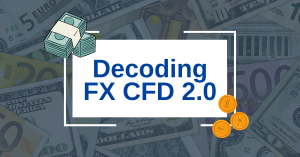 Decoding FX CFD 2.0