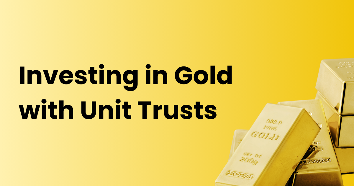 Investing in Gold with Unit Trusts