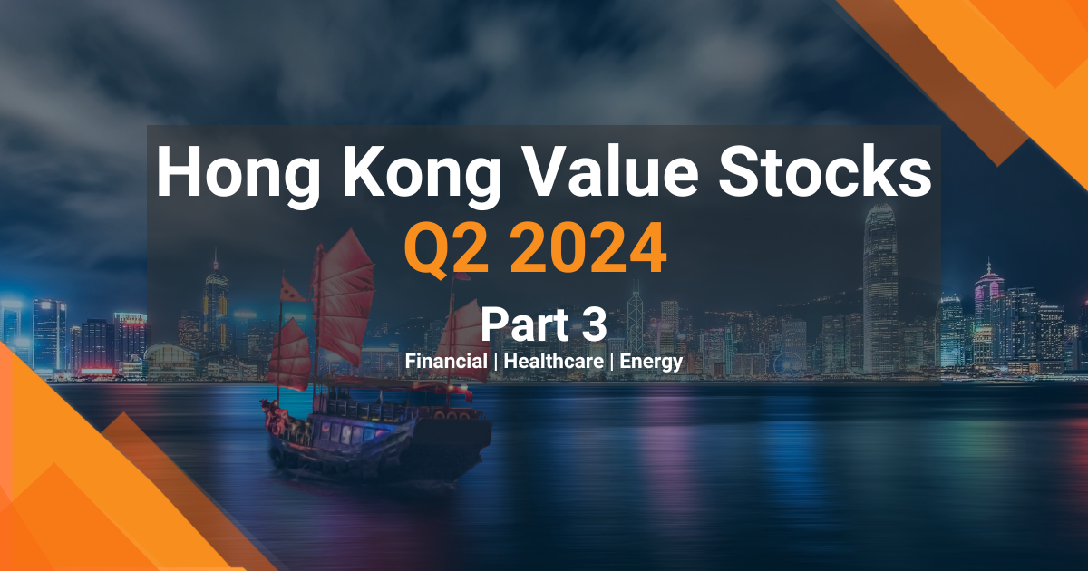 Hong Kong Value Stocks Q2 2024 – Part 3 Hong Kong Value Stocks Q2 2024 – Part 3