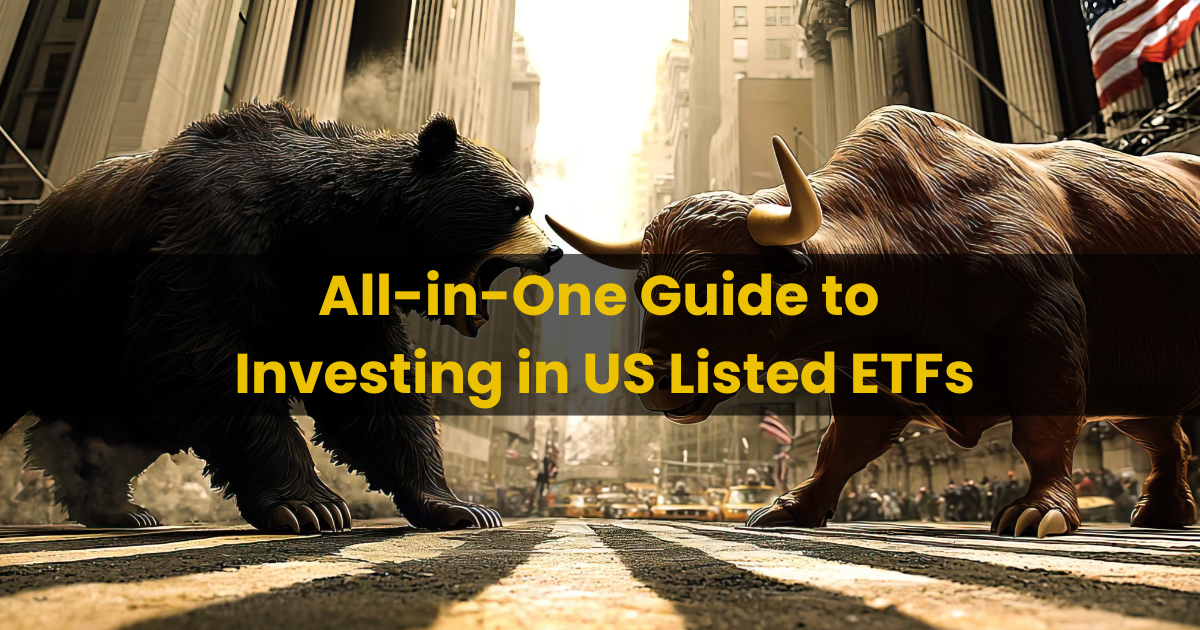 All-in-One Guide to Investing via US Listed ETFs