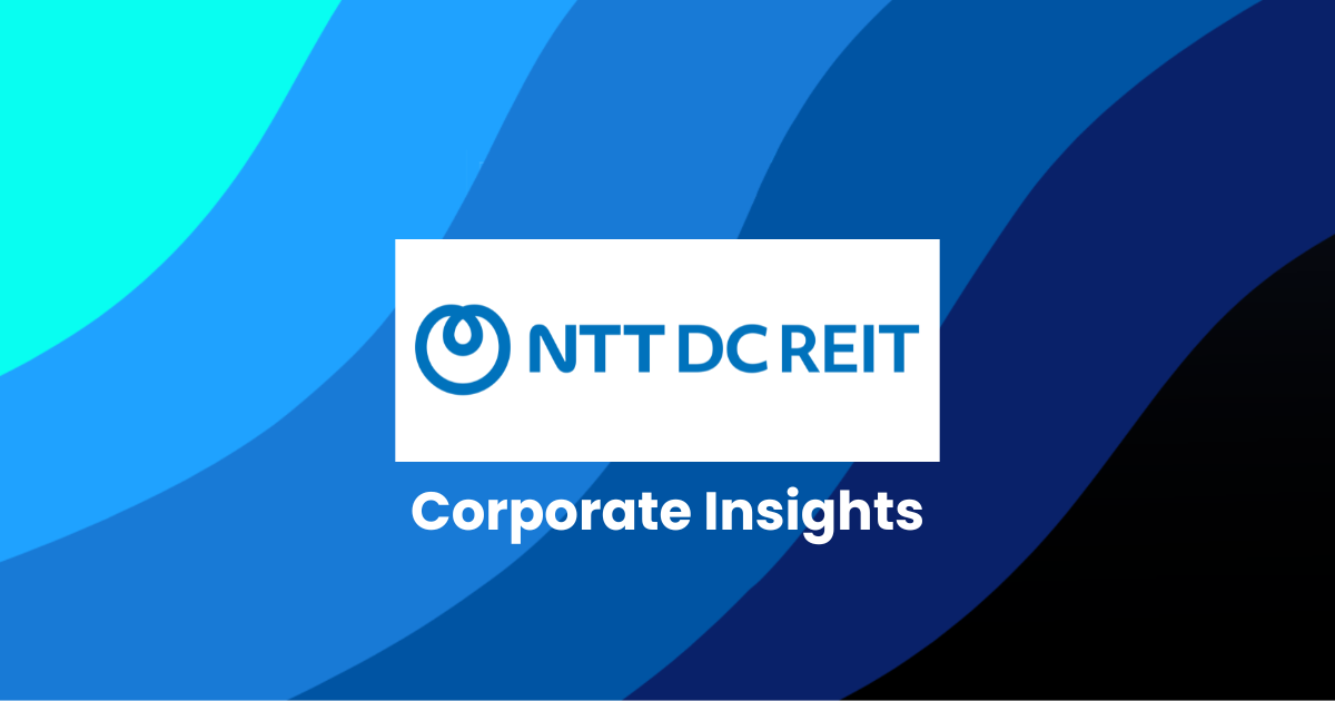 Corporate Insights by NTT DC REIT