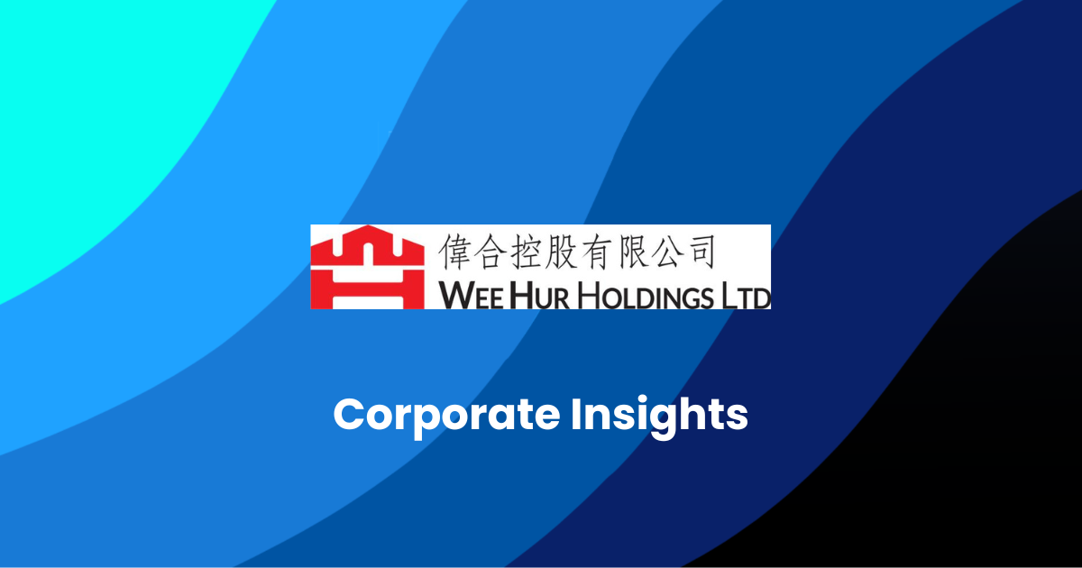 Corporate Insights by Wee Hur Holdings