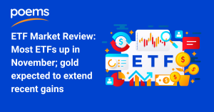 ETF Market Review: Most ETFs up in November; gold expected to extend recent gains