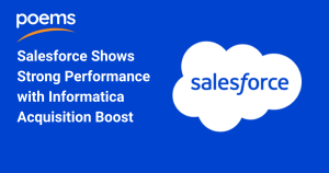 Salesforce Delivers Strong Performance with Informatica Acquisition Boost