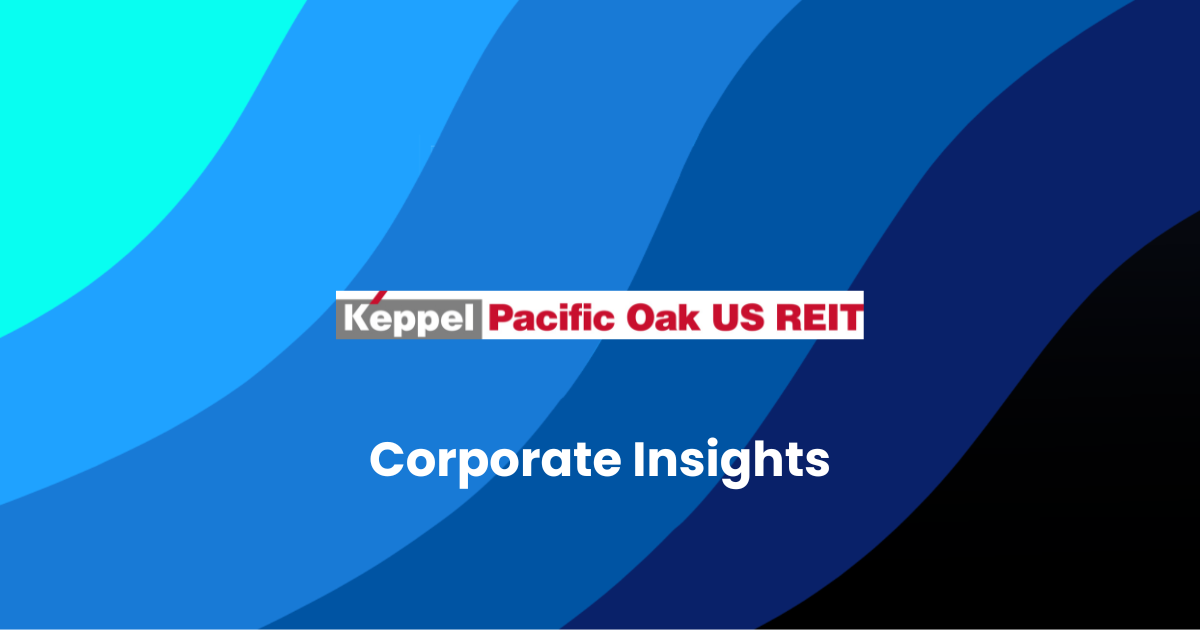 Corporate Insights by Keppel Pacific Oak US REIT(KORE)
