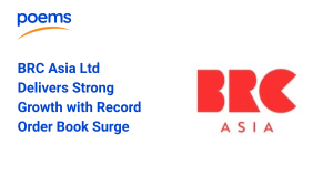 BRC Asia Ltd Delivers Strong Growth with Record Order Book Surge