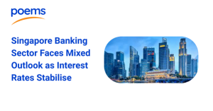 Singapore Banking Sector Faces Mixed Outlook as Rates Stabilise