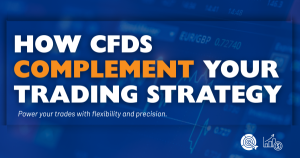 How CFDs Complement Your Trading and Investing Strategies