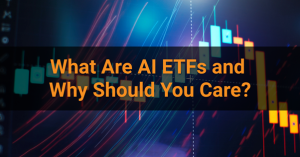 What Are AI ETFs and Why Should You Care