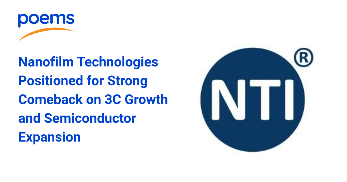 Nanofilm Technologies Positioned for Strong Comeback on 3C Growth and Semiconductor Expansion
