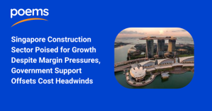Singapore Construction Sector Poised for Growth Despite Margin Pressures, Government Support Offsets Cost Headwinds