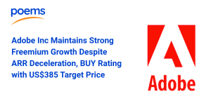 Adobe Inc Maintains Strong Freemium Growth Despite ARR Deceleration, BUY Rating with US$385 Target Price