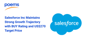 Salesforce Inc Maintains Strong Growth Trajectory with BUY Rating and US$270 Target Price