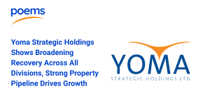 Yoma Strategic Holdings Shows Broadening Recovery Across All Divisions, Strong Property Pipeline Drives Growth