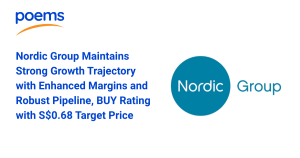 Nordic Group Maintains Strong Growth Trajectory with Enhanced Margins and Robust Pipeline, BUY Rating with S$0.68 Target Price