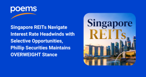 Singapore REITs Navigate Interest Rate Headwinds with Selective Opportunities, Phillip Securities Maintains OVERWEIGHT Stance