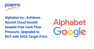 Alphabet Inc. Achieves Record Cloud Growth Despite Free Cash Flow Pressure, Upgraded to BUY with $425 Target Price