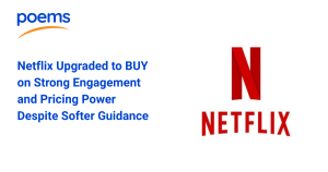 Netflix Upgraded to BUY on Strong Engagement and Pricing Power Despite Softer Guidance