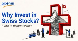 Why Invest in Swiss Stocks? A Guide for Singapore Investors