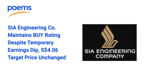 SIA Engineering Co. Maintains BUY Rating Despite Temporary Earnings Dip, S$4.06 Target Price Unchanged
