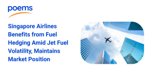 Singapore Airlines Benefits from Fuel Hedging Amid Jet Fuel Volatility, Maintains Market Position