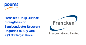 Frencken Group Outlook Strengthens on Semiconductor Recovery, Upgraded to Buy with S$3.30 Target Price