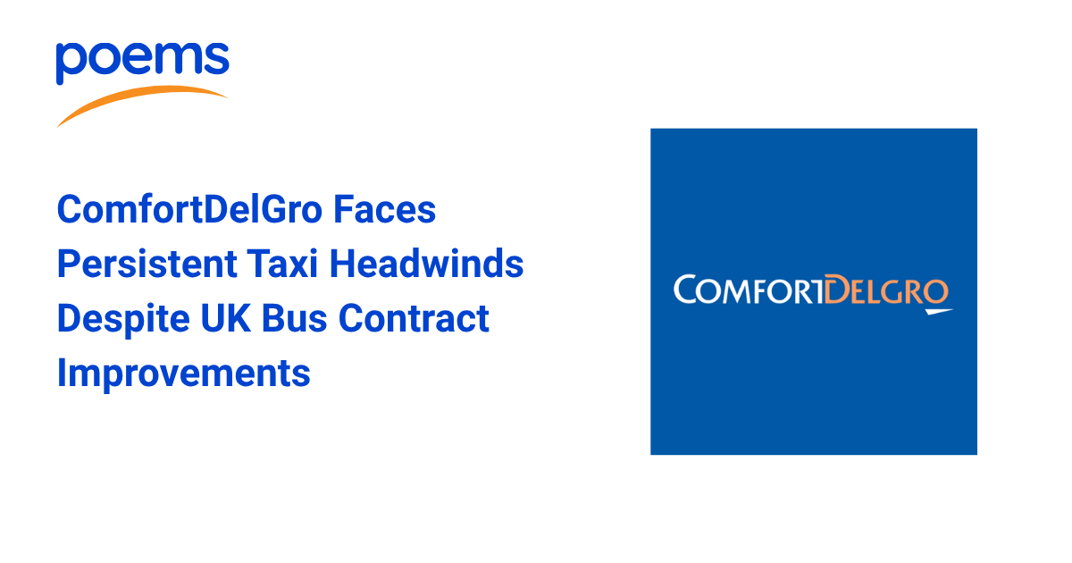 ComfortDelGro Faces Persistent Taxi Headwinds Despite UK Bus Contract Improvements ComfortDelGro Faces Persistent Taxi Headwinds Despite UK Bus Contract Improvements