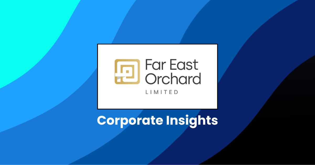 Corporate Insights by Far East Orchard Limited
