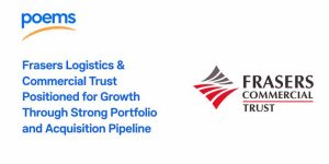 Frasers Logistics & Commercial Trust Positioned for Growth Through Strong Portfolio and Acquisition Pipeline