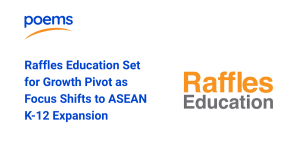 Raffles Education Set for Growth Pivot as Focus Shifts to ASEAN K-12 Expansion
