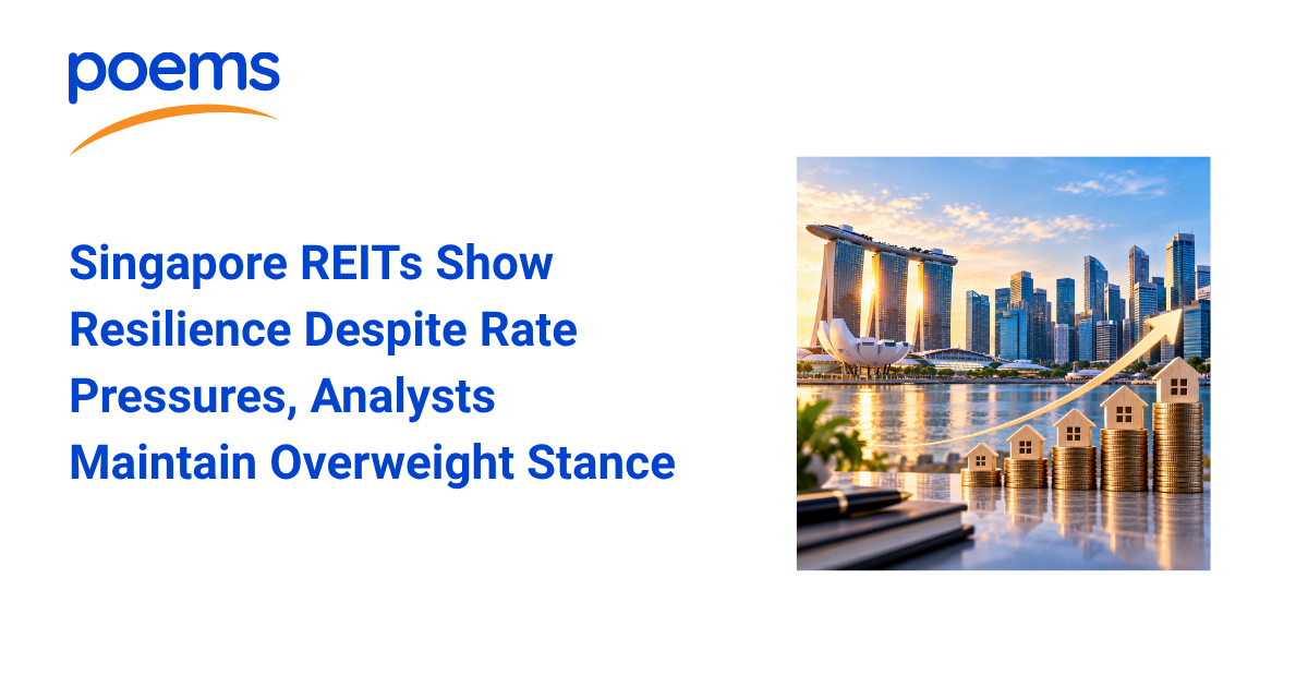 Singapore REITs Show Resilience Despite Rate Pressures, Analysts Maintain Overweight Stance Singapore REITs Show Resilience Despite Rate Pressures, Analysts Maintain Overweight Stance